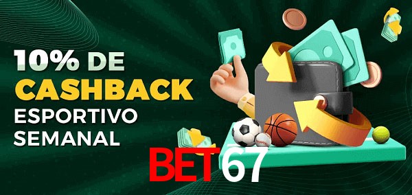 10% de bônus de cashback na Bet67